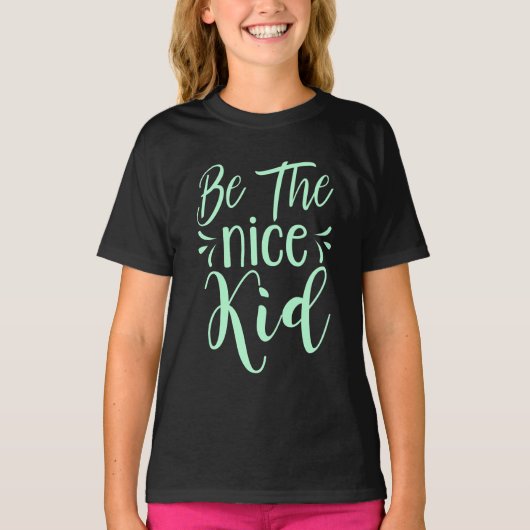 T-shirt Soyez le bon enfant message positif dans Mint Gree (Devant)
