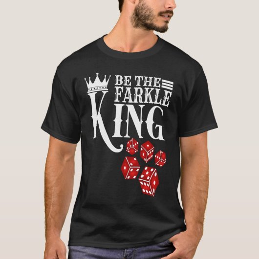 T-shirt Soyez Le Jeu Farkle King Farkle Dice (Devant)