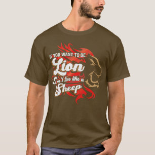 T-shirt Soyez Le Lion Pas Le Mouton