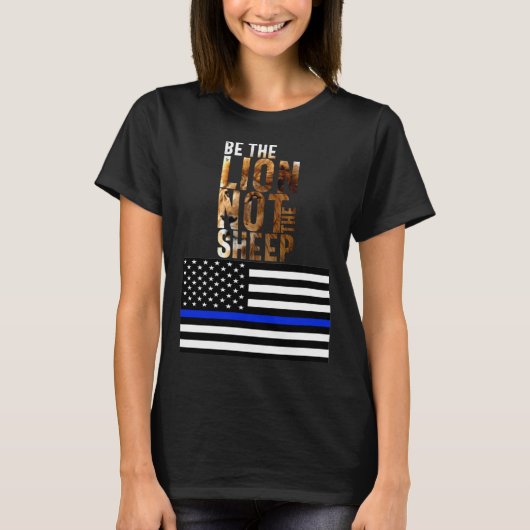 T-shirt Soyez Le Lion Pas Le Mouton Police Blue Line Ameri (Devant)
