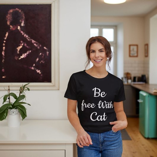 T-shirt Soyez Libre Avec Cat Drôle Citation Personnalisée