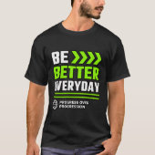 T-shirt Soyez Meilleur Chaque Jour Mentalité de Progrès (Devant)