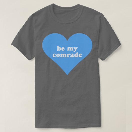 T-shirt Soyez mon camarade (Design devant)