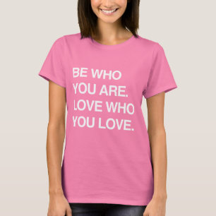 T-SHIRT SOYEZ OMS QUE VOUS ÊTES. AIMEZ L'OMS QUE VOUS