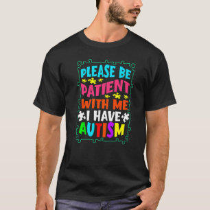 T-shirt Soyez Patient Avec Moi J'ai De L'autisme Sensibili