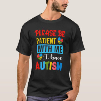 T-shirt Soyez Patient Avec Moi J'ai Une Sensibilisation à