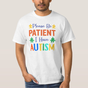 T-shirt Soyez patient, j'ai de l'autisme
