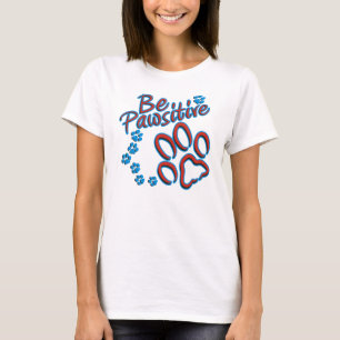 T-shirt Soyez Pawsitive