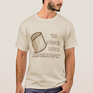 T-shirt "Soyez petite guimauve forte "