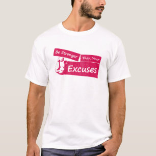 T-shirt Soyez Plus Forte Que Vos Excuses