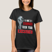 T-shirt Soyez Plus Forte Que Vos Excuses Bodybuilding (Devant)