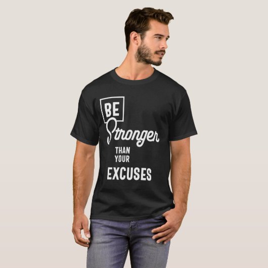 T-shirt Soyez Plus Forte Que Vos Excuses Motivationnel Cad (Devant entier)