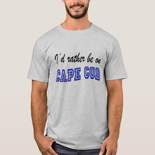 T-shirt Soyez plutôt sur Cape Cod (Devant)
