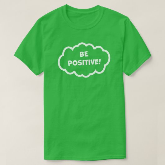 T-shirt Soyez Positif ! (Design devant)