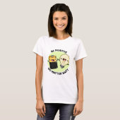 T-shirt Soyez Positif Peu Importe Watt Funny Science Pun (Devant entier)