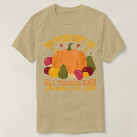 T-shirt Soyez Présents En Toutes Choses Et Remerciés Pour  (Design devant)