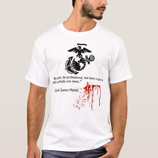 T-shirt Soyez professionnel.Général James Mattis (Devant)
