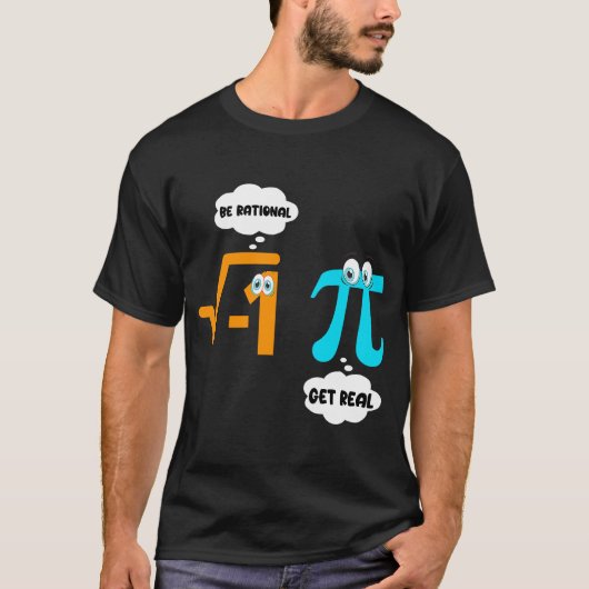 T-shirt Soyez rationnel Obtenir de vraies mathématiques Ét (Devant)