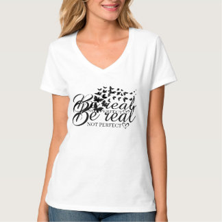 T-shirt Soyez réel pas parfait