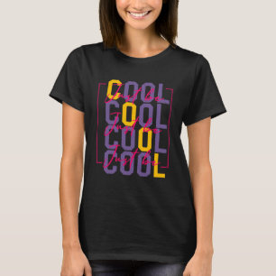 T-shirt Soyez simplement Cool Motivation Citation Effort H