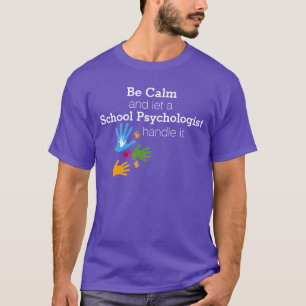 T-shirt Soyez tee - shirt calme de psychologue d'école