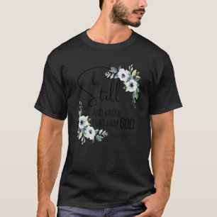 T-shirt Soyez toujours et sachez que je suis Dieu Bible Ve