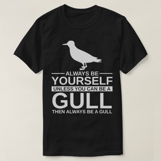 T-shirt Soyez Toujours Gull Cadeau Pour Hommes Femmes Moue (Design devant)
