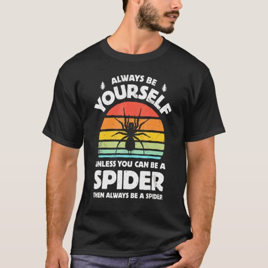 T-shirt Soyez toujours Tarantula Spider Bug Insect Ret (Devant)