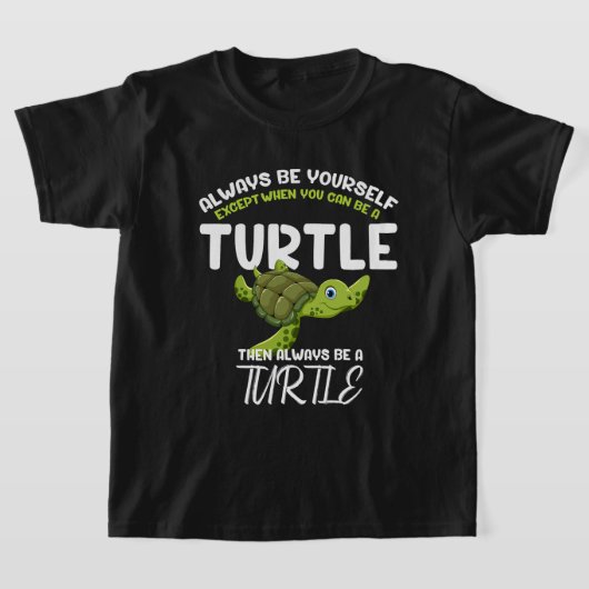 T-shirt Soyez Toujours Turtle Drôle Tortoise Toujours Un (Poser)