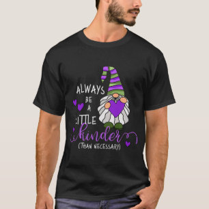 T-shirt Soyez toujours un petit genre Jardin Whimsical Gno