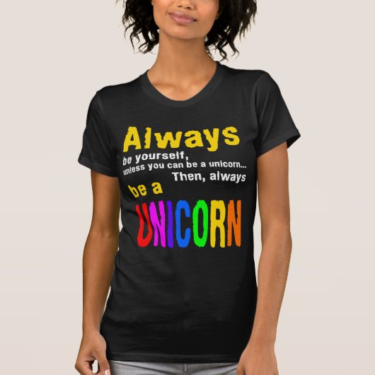 T-shirt Soyez toujours une licorne (Devant)