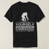 T-shirt Soyez Toujours Vous Chimpanzé Cadeau Pour Hommes F (Design devant)