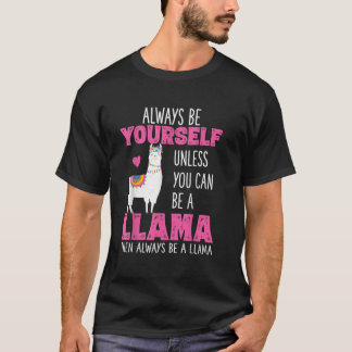 T-shirt Soyez Toujours Vous-Même À Moins De Pouvoir Être L
