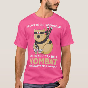 T-shirt Soyez Toujours Vous-Même À Moins De Pouvoir Être U
