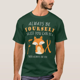 T-shirt Soyez Toujours Vous-Même À Moins Que Vous Ne Pui