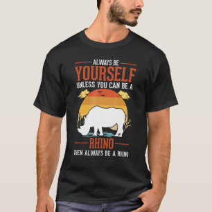 T-shirt Soyez Toujours Vous-Même À Moins Que Vous Ne Puiss