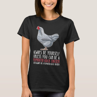 T-shirt Soyez Toujours Vous-Même Et Soyez Un Poulet Rock P