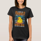 T-shirt Soyez toujours vous-même Rubber Duck Bain Duck (Devant)