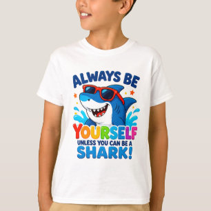 T-shirt 🦈 Soyez Toujours Vous-Même Sauf Si Vous Pouvez Êt