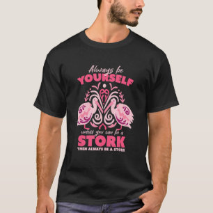 T-shirt Soyez toujours vous-même Stork Favori Ornement ani