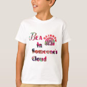 T-shirt Soyez Un Arc En Ciel Dans Certaines Cloud Valentin (Devant)