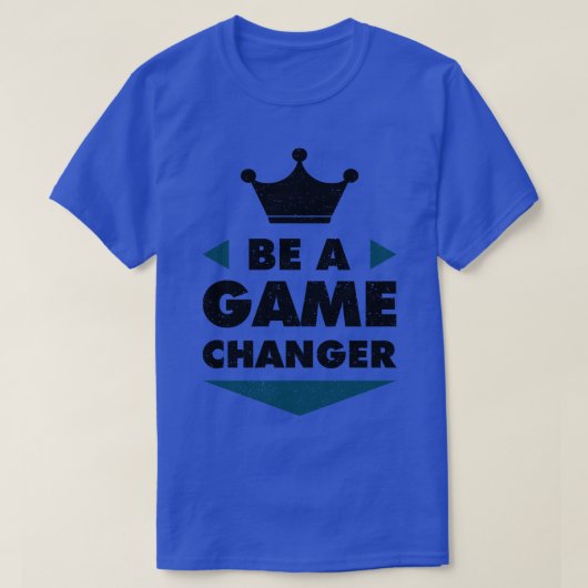 T-shirt Soyez Un Changer De Jeu Positif Dire Motivation (Design devant)