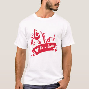 T-shirt Soyez Un Héros Soyez Un Donateur   Donneur de sang