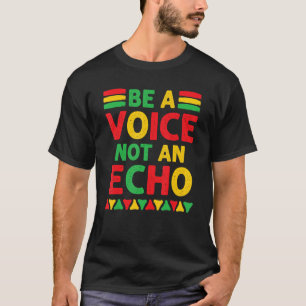 T-shirt Soyez Une Voix Pas Un Echo Noir Histoire BLM Afric
