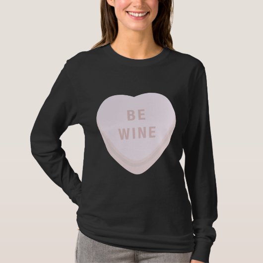 T-shirt Soyez Vin Mine Valentines Jour Candy Coeur Convers (Devant)