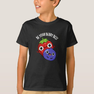 T-shirt Soyez Votre Berry Meilleur Amusant Pun Fruit Dark