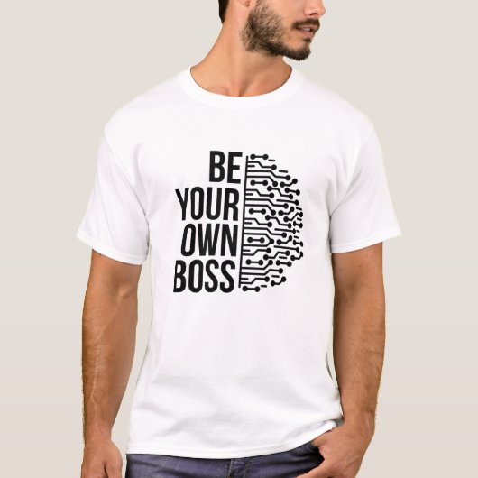 T-shirt Soyez votre propre chef (Devant)