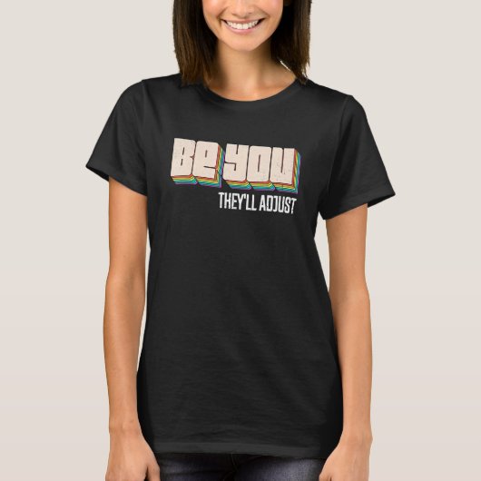 T-shirt Soyez vous, ils ajusteront le drapeau Lgbt Rainbow (Devant)