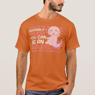 T-shirt Soyez vous-même à moins que vous ne puissiez être
