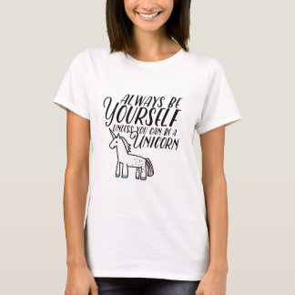 T-shirt Soyez vous-même ou soyez une licorne